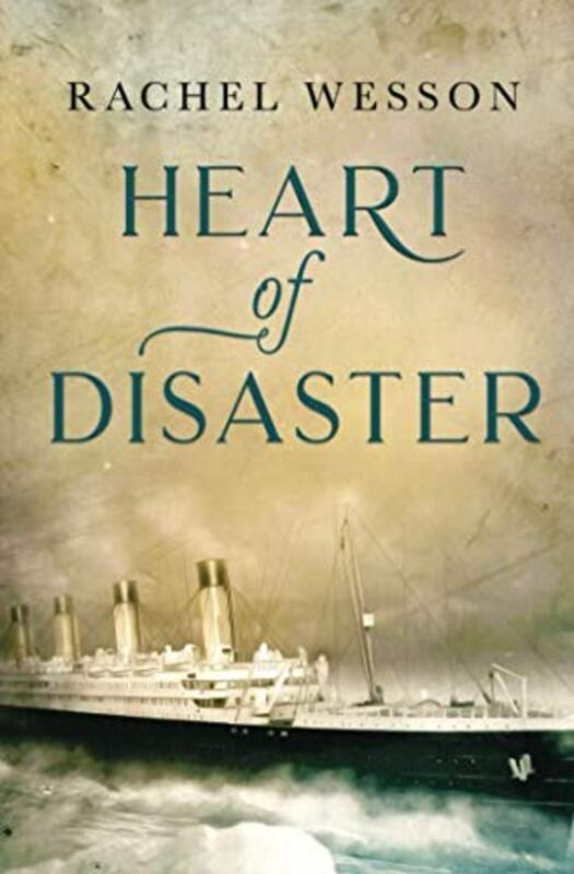 Book cover for "Heart of Disaster" by Rachel Wesson
