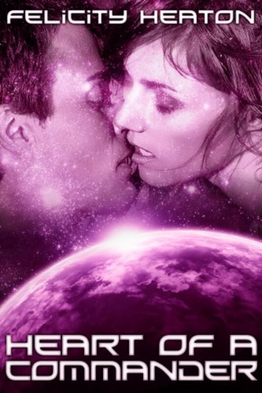 Book cover for "Heart of a Commander" by Felicity Heaton