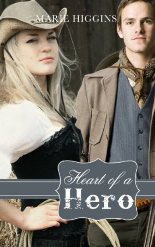 Book cover for "Heart of a Hero" by Marie Higgins