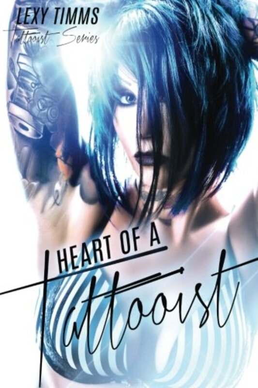 Book cover for "Heart of a Tattooist" by Lexy Timms