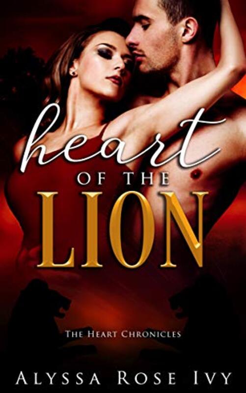 Book cover for "Heart of the Lion" by Alyssa Rose Ivy
