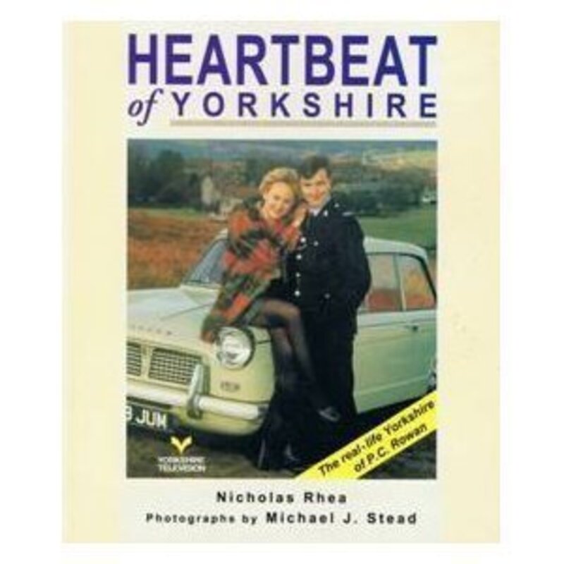 Book cover for "Heartbeat of Yorkshire" by Nicholas Rhea