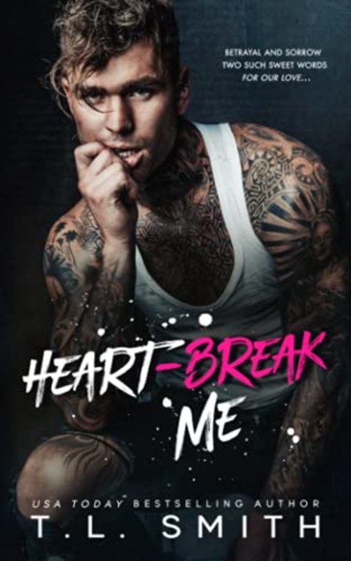 Book cover for "Heartbreak Me" by TL Smith