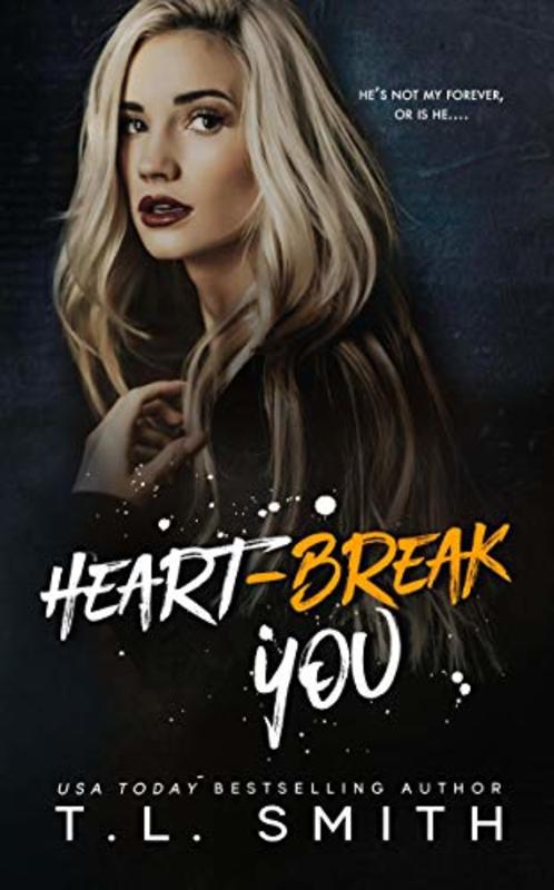 Book cover for "Heartbreak You" by TL Smith