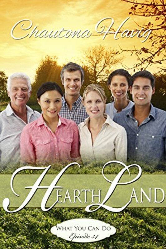 Book cover for "HearthLand: What You Can Do" by Chautona Havig