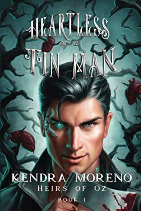 Book cover for "Heartless as a Tin Man" by Kendra Moreno