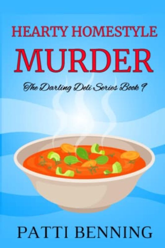 Book cover for "Hearty Homestyle Murder" by Patti Benning