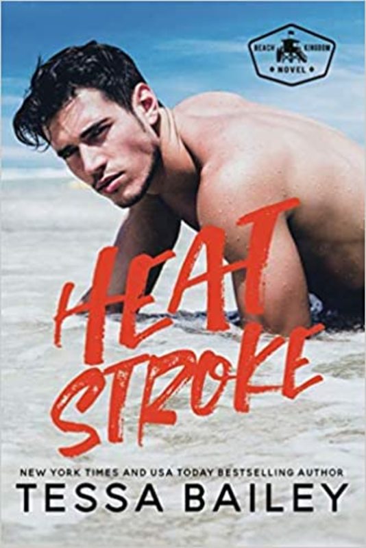Book cover for "Heat Stroke" by Tessa Bailey