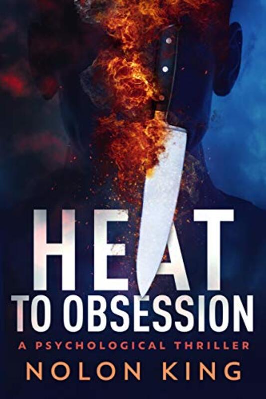 Book cover for "Heat To Obsession" by Nolon King