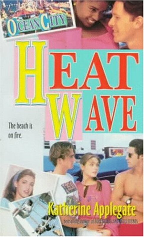 Book cover for "Heat Wave" by Katherine KA Applegate