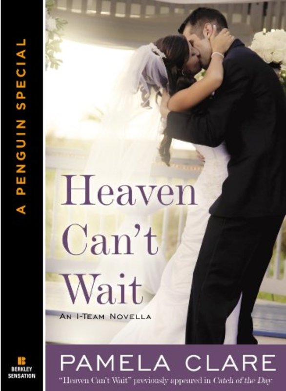 Book cover for "Heaven Can't Wait" by Pamela Clare