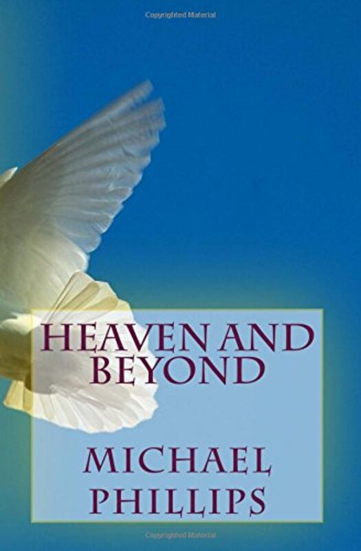 Book cover for "Heaven and Beyond" by Michael Phillips
