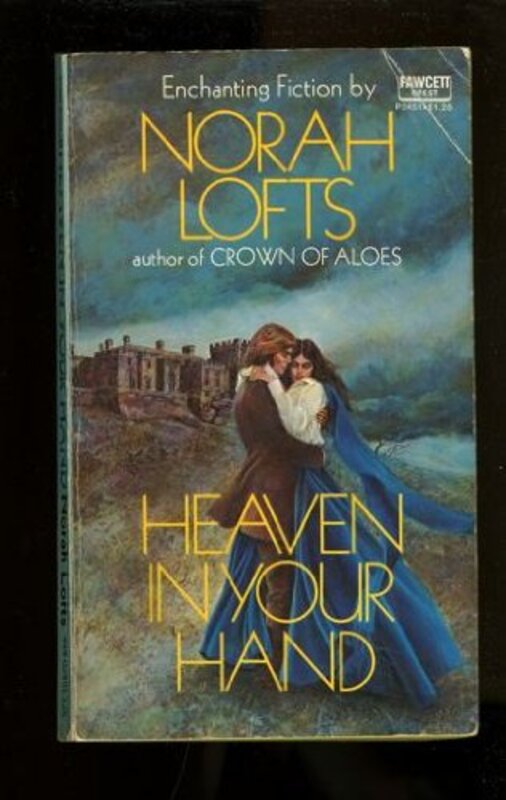 Book cover for "Heaven in Your Hand" by Norah Lofts
