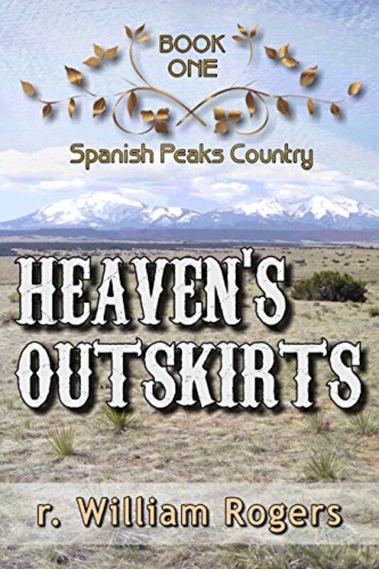 Book cover for "Heaven's Outskirts" by R William Rogers