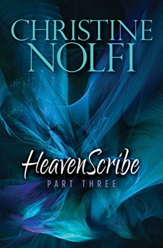 Book cover for "Heavenscribe: Part Three" by Christine Nolfi