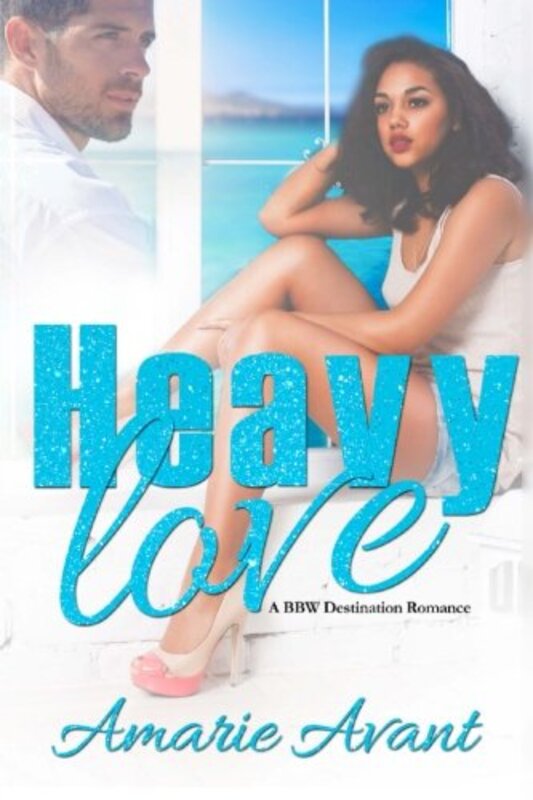 Book cover for "Heavy Love" by Amarie Avant