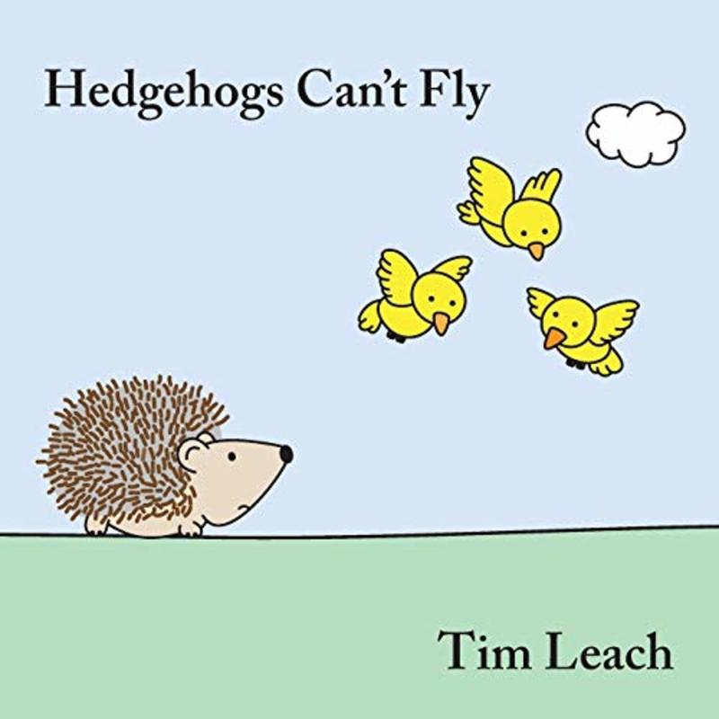 Book cover for "Hedgehogs Can't Fly" by Tim Leach