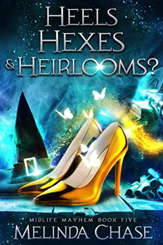 Book cover for "Heels, Hexes and . . . Heirlooms?" by Melinda Chase