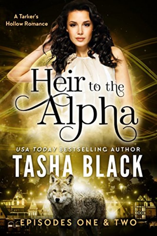 Book cover for "Heir to the Alpha: Episodes 1 and 2" by Tasha Black