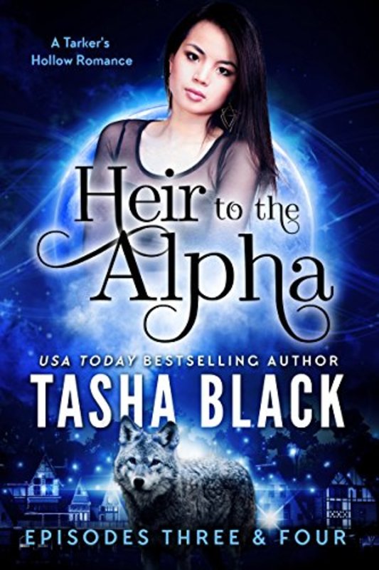 Book cover for "Heir to the Alpha: Episodes 3 and 4" by Tasha Black