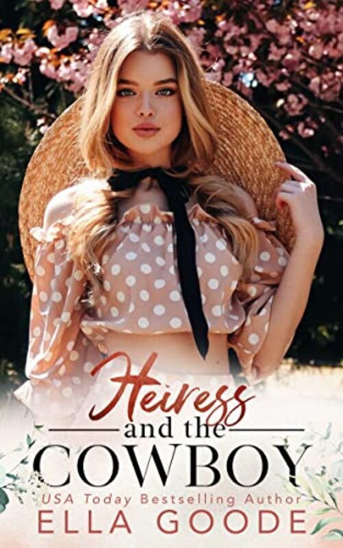 Book cover for "Heiress and the Cowboy" by Ella Goode