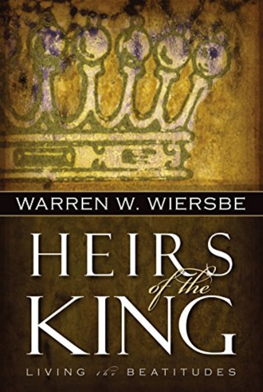 Book cover for "Heirs of the King: Living the Beatitudes" by Warren W Wiersbe
