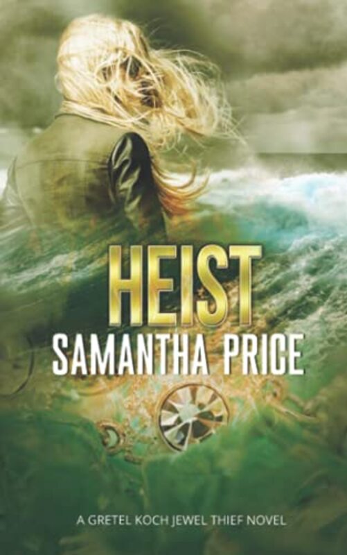 Book cover for "Heist" by Samantha Price