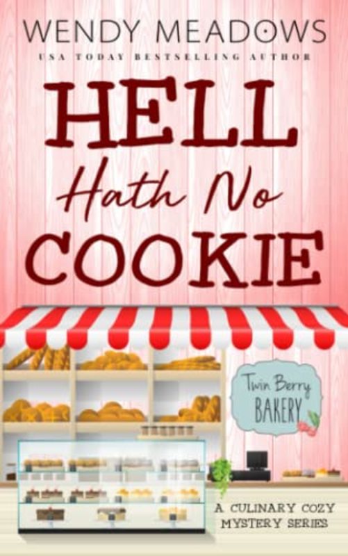 Book cover for "Hell Hath No Cookie" by Wendy Meadows