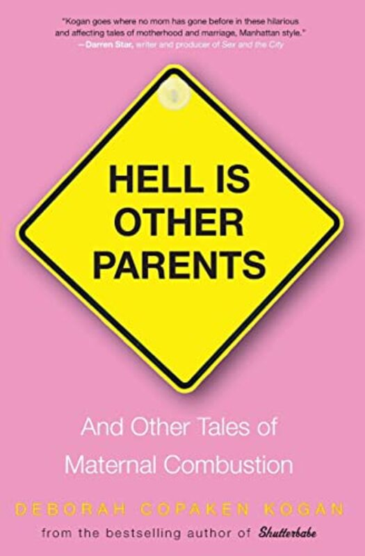 Book cover for "Hell Is Other Parents" by Deborah Copaken Kogan