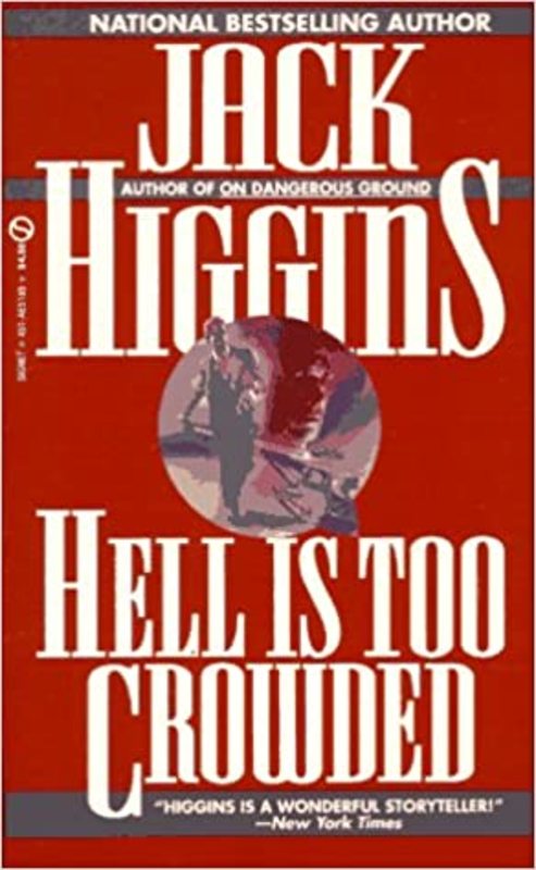 Book cover for "Hell Is Too Crowded" by Jack Higgins