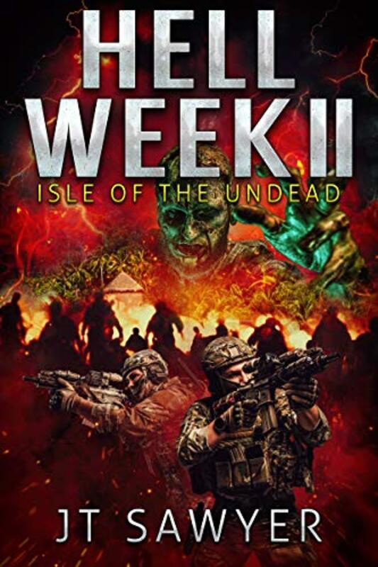 Book cover for "Hell Week II: Isle of the Undead" by JT Sawyer