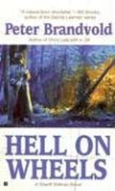 Book cover for "Hell on Wheels" by Peter Brandvold