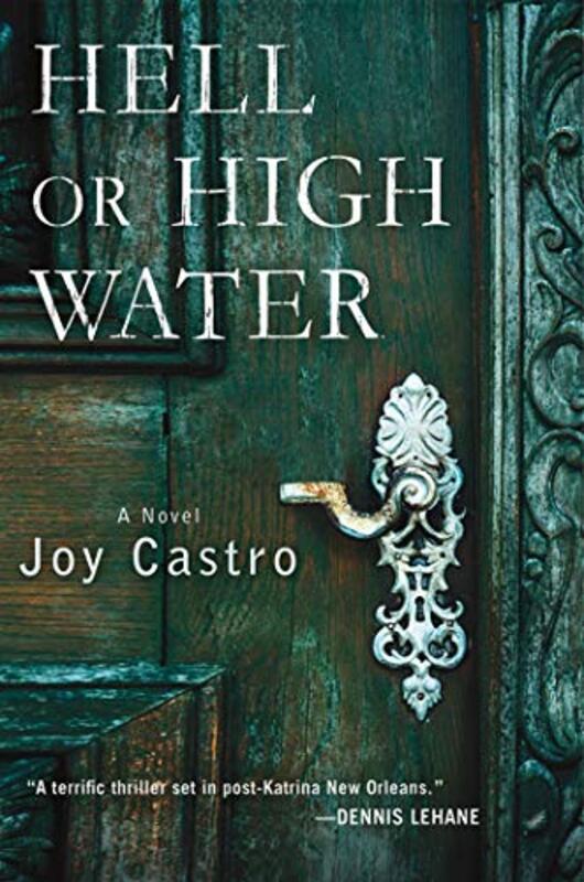 Book cover for "Hell or High Water" by Joy Castro
