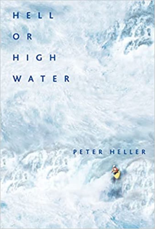 Book cover for "Hell or High Water" by Peter Heller