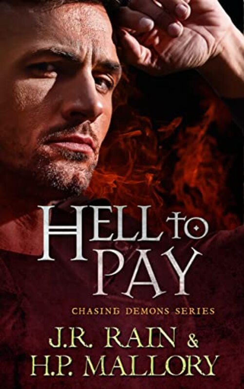 Book cover for "Hell to Pay" by J R Rain