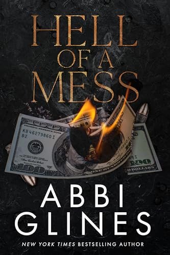 Book cover for "Hell of a Mess" by Abbi Glines