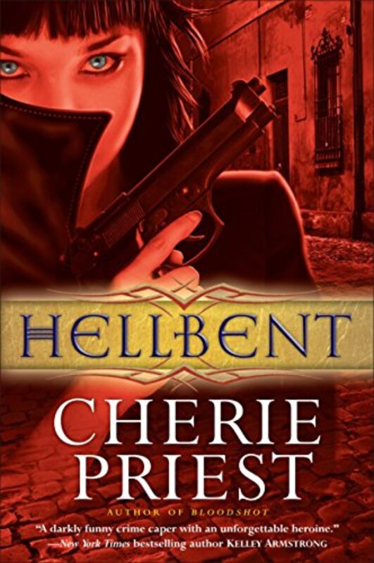 Book cover for "Hellbent" by Cherie Priest