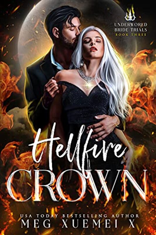 Book cover for "Hellfire Crown" by Meg Xuemei X