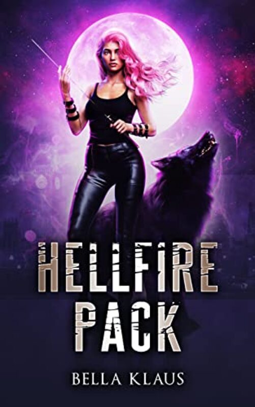 Book cover for "Hellfire Pack" by Bella Klaus