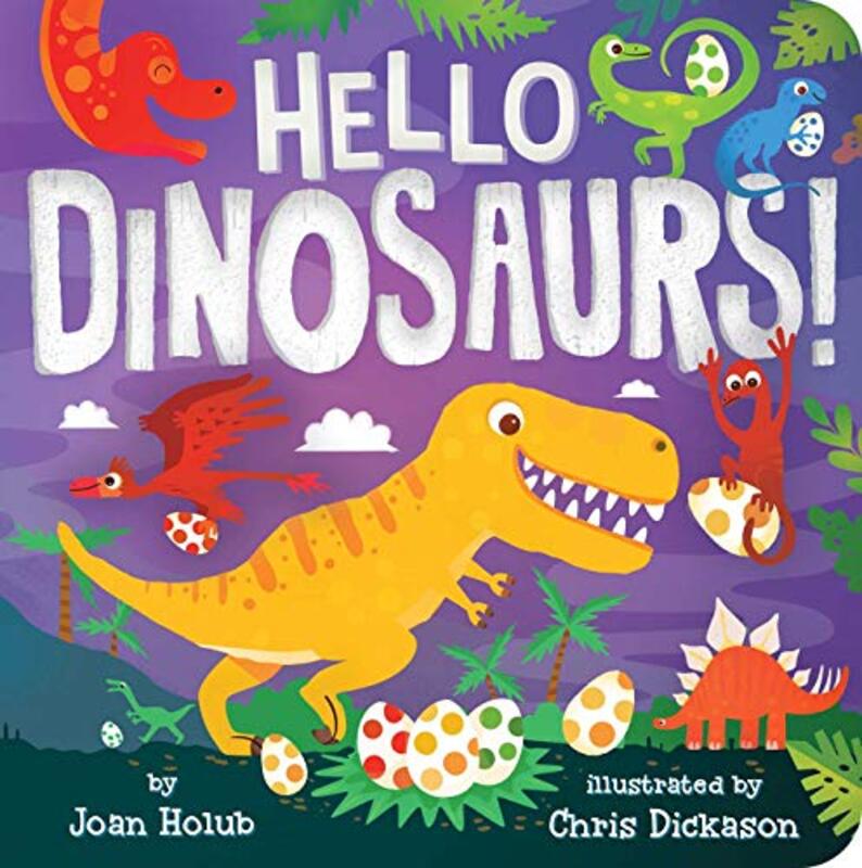 Book cover for "Hello Dinosaurs!" by Joan Holub