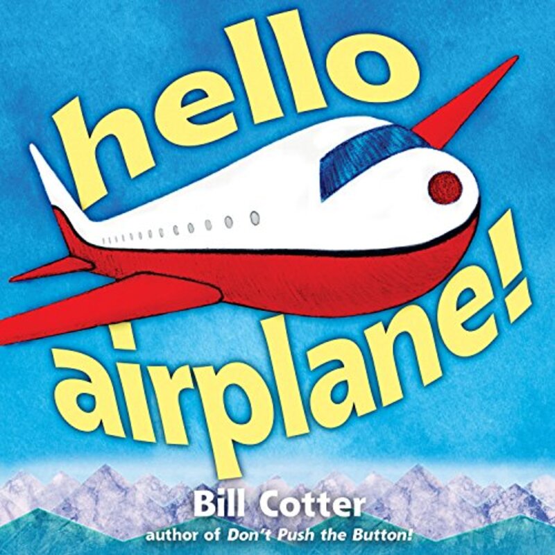 Book cover for "Hello, Airplane!" by Bill Cotter