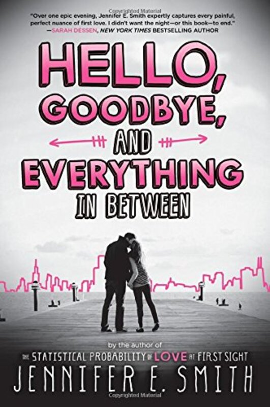 Book cover for "Hello, Goodbye, and Everything in Between" by Jennifer E Smith