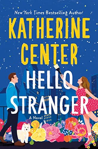 Book cover for "Hello Stranger" by Katherine Center