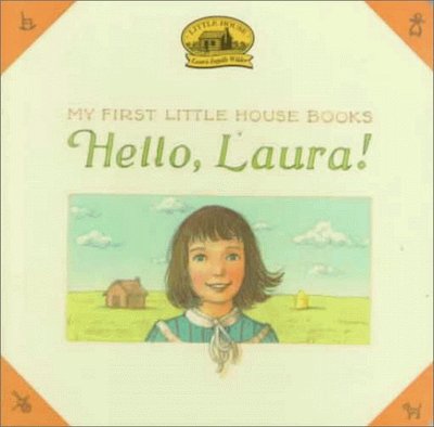 Book cover for "Hello, Laura" by Laura Ingalls Wilder