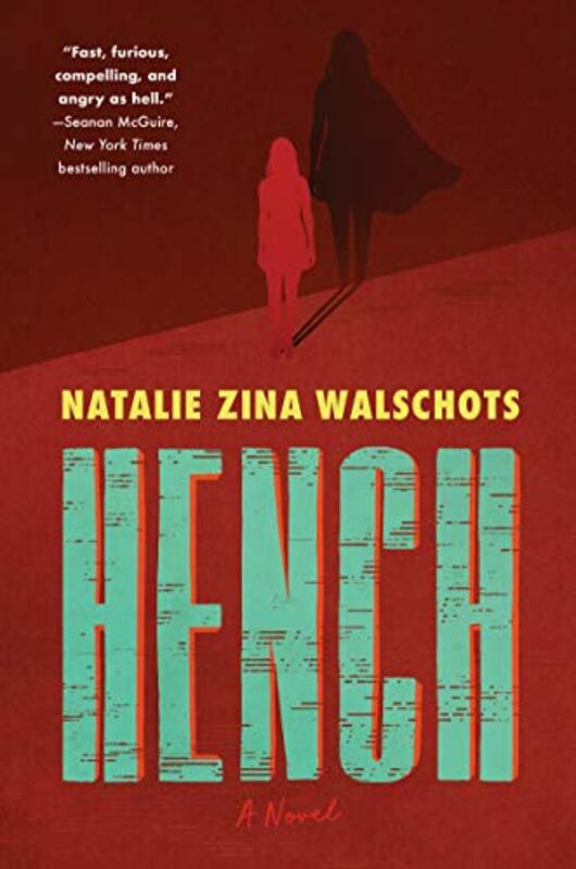Book cover for "Hench" by Natalie Zina Walschots