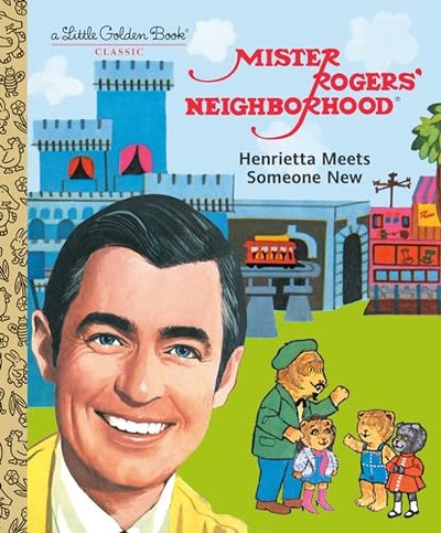 Book cover for "Henrietta Meets Someone New" by Fred Rogers
