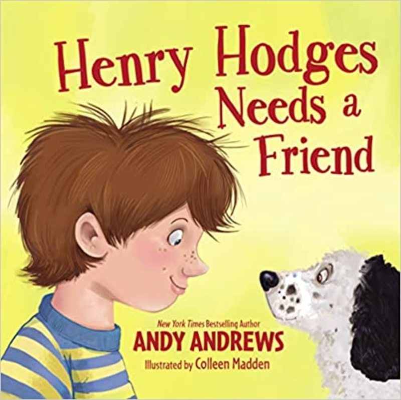 Book cover for "Henry Hodges Needs a Friend" by Andy Andrews