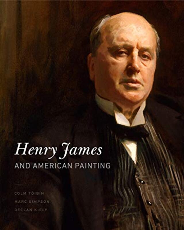Book cover for "Henry James and American Painting" by Colm Toibin