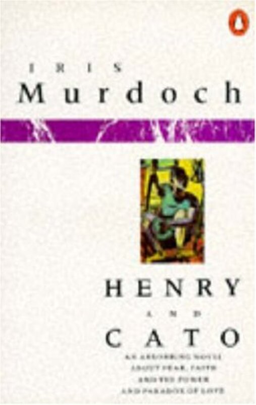 Book cover for "Henry and Cato" by Iris Murdoch