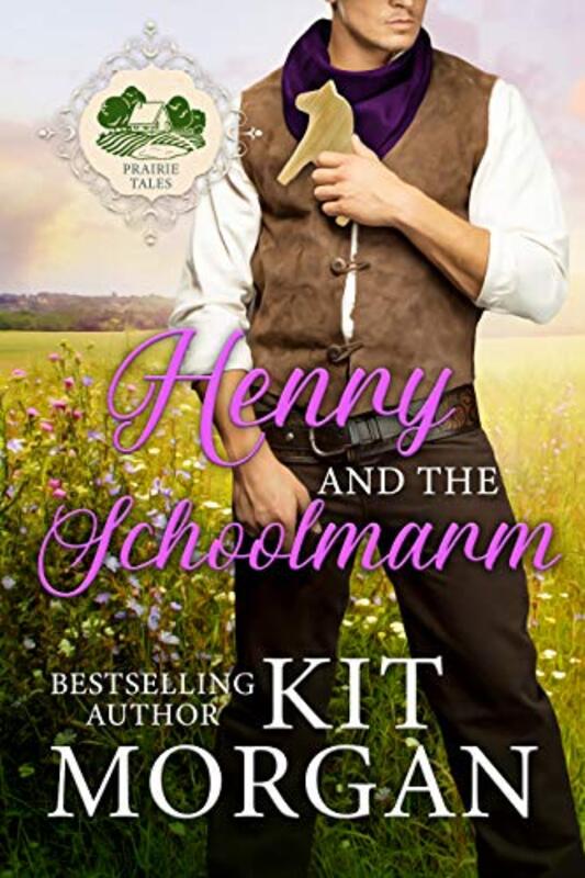 Book cover for "Henry and the Schoolmarm" by Kit Morgan
